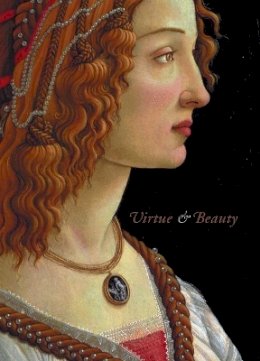 Brown - Virtue and Beauty: Leonardo´s Ginevra de´ Benci and Renaissance Portraits of Women - 9780691114569 - V9780691114569