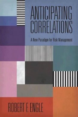 Robert Engle - Anticipating Correlations: A New Paradigm for Risk Management - 9780691116419 - V9780691116419