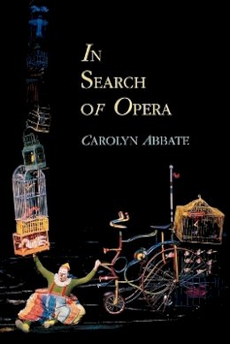 Carolyn Abbate - In Search of Opera - 9780691117317 - V9780691117317