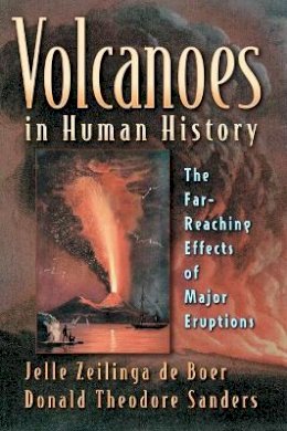 Jelle Zeilinga De Boer - Volcanoes in Human History: The Far-Reaching Effects of Major Eruptions - 9780691118383 - V9780691118383