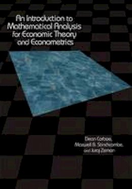 Dean Corbae - An Introduction to Mathematical Analysis for Economic Theory and Econometrics - 9780691118673 - V9780691118673