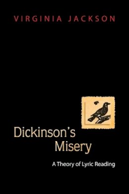 Virginia Jackson - Dickinson´s Misery: A Theory of Lyric Reading - 9780691119915 - V9780691119915