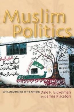 Dale F. Eickelman - Muslim Politics - 9780691120539 - V9780691120539