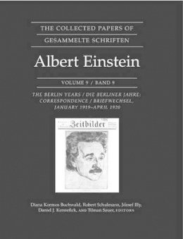 Albert Einstein - The Collected Papers of Albert Einstein, Volume 9: The Berlin Years: Correspondence, January 1919 - April 1920 - 9780691120881 - V9780691120881