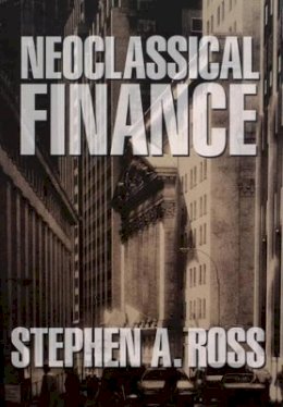 Stephen A. Ross - Neoclassical Finance - 9780691121383 - V9780691121383