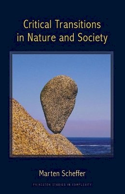 Marten Scheffer - Critical Transitions in Nature and Society - 9780691122045 - V9780691122045