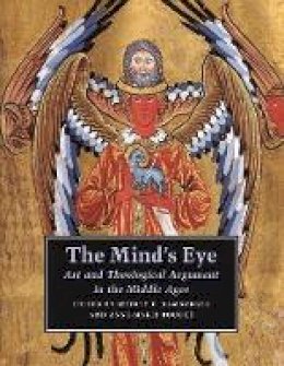 Hamburger J - The Mind´s Eye: Art and Theological Argument in the Middle Ages - 9780691124766 - V9780691124766