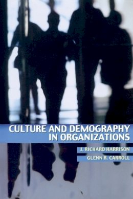 J. Richard Harrison - Culture and Demography in Organizations - 9780691124827 - V9780691124827