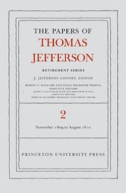 Thomas Jefferson - The Papers of Thomas Jefferson, Retirement Series, Volume 2: 16 November 1809 to 11 August 1810 - 9780691124902 - V9780691124902