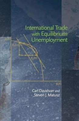 Carl Davidson - International Trade with Equilibrium Unemployment - 9780691125596 - V9780691125596