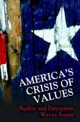 Wayne E. Baker - America´s Crisis of Values: Reality and Perception - 9780691127873 - V9780691127873