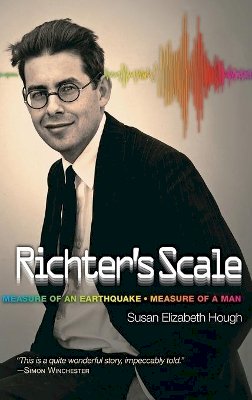 Susan Elizabeth Hough - Richter´s Scale: Measure of an Earthquake, Measure of a Man - 9780691128078 - V9780691128078