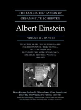 Albert Einstein - The Collected Papers of Albert Einstein, Volume 10: The Berlin Years: Correspondence, May-December 1920, and Supplementary Correspondence, 1909-1920 - Documentary Edition - 9780691128252 - V9780691128252