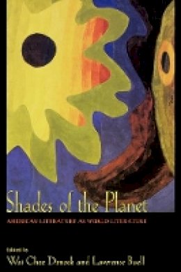 Wai Chee Dimock - Shades of the Planet: American Literature as World Literature - 9780691128528 - V9780691128528