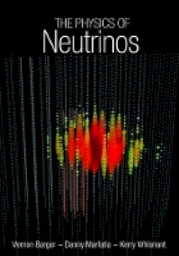 Vernon Barger - The Physics of Neutrinos - 9780691128535 - V9780691128535