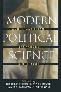 Adcock - Modern Political Science: Anglo-American Exchanges since 1880 - 9780691128740 - V9780691128740