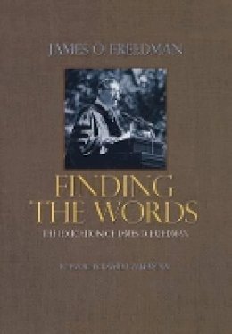 James O. Freedman - Finding the Words: The Education of James O. Freedman - 9780691129273 - V9780691129273