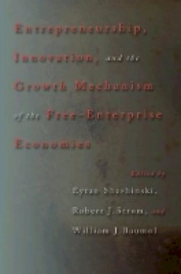 Eytan Sheshinski - Entrepreneurship, Innovation, and the Growth Mechanism of the Free-Enterprise Economies - 9780691129457 - V9780691129457