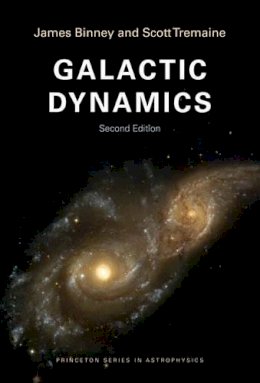 James Binney - Galactic Dynamics: Second Edition - 9780691130279 - V9780691130279