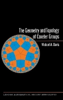 Michael W. Davis - The Geometry and Topology of Coxeter Groups. (LMS-32) - 9780691131382 - V9780691131382