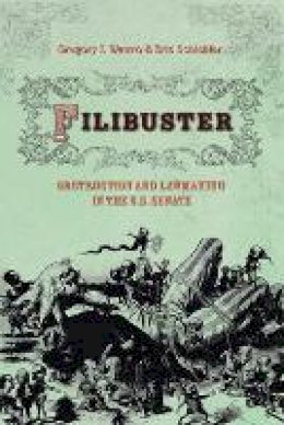 Gregory Wawro - Filibuster: Obstruction and Lawmaking in the U.S. Senate - 9780691134062 - V9780691134062
