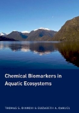 Thomas S. Bianchi - Chemical Biomarkers in Aquatic Ecosystems - 9780691134147 - V9780691134147