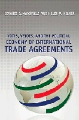 Edward D. Mansfield - Votes, Vetoes, and the Political Economy of International Trade Agreements - 9780691135304 - V9780691135304