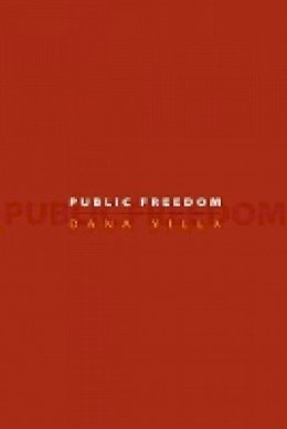 Dana Villa - Public Freedom - 9780691135946 - 9780691135946 Dana Villa - Public Freedom - 9780691135946 - 9780691135946