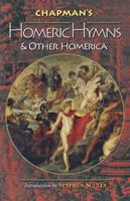 Homer - Chapman´s Homeric Hymns and Other Homerica - 9780691136769 - V9780691136769