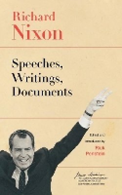 Richard Nixon - Richard Nixon: Speeches, Writings, Documents - 9780691136998 - V9780691136998