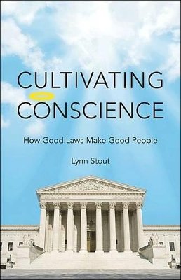 Lynn Stout - Cultivating Conscience: How Good Laws Make Good People - 9780691139951 - V9780691139951