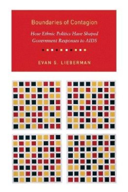 Evan Lieberman - Boundaries of Contagion: How Ethnic Politics Have Shaped Government Responses to AIDS - 9780691140193 - V9780691140193