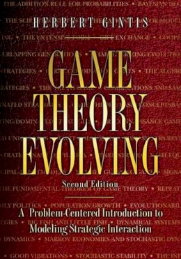 Herbert Gintis - Game Theory Evolving: A Problem-Centered Introduction to Modeling Strategic Interaction - Second Edition - 9780691140513 - V9780691140513