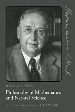 Hermann Weyl - Philosophy of Mathematics and Natural Science - 9780691141206 - V9780691141206