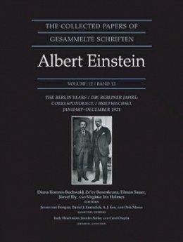 Albert Einstein - The Collected Papers of Albert Einstein, Volume 12: The Berlin Years: Correspondence, January-December 1921 - Documentary Edition - 9780691141909 - V9780691141909