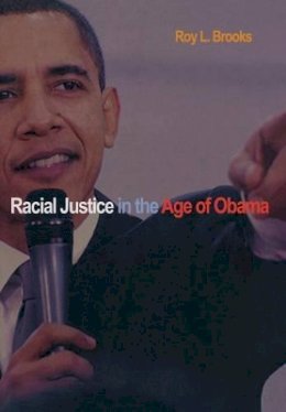 Roy L. Brooks - Racial Justice in the Age of Obama - 9780691141985 - V9780691141985