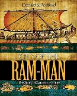 Donald B. Redford - City of the Ram-Man: The Story of Ancient Mendes - 9780691142265 - V9780691142265