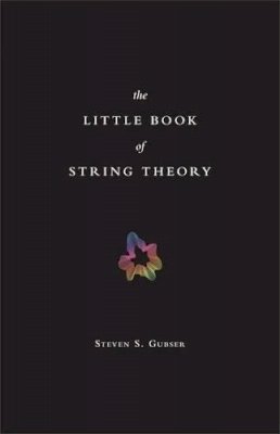 Steven S. Gubser - The Little Book of String Theory - 9780691142890 - V9780691142890