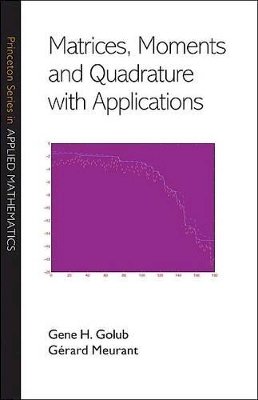 Gene H. Golub - Matrices, Moments and Quadrature with Applications - 9780691143415 - V9780691143415