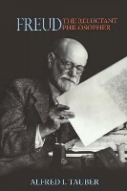 Alfred I. Tauber - Freud, the Reluctant Philosopher - 9780691145525 - V9780691145525