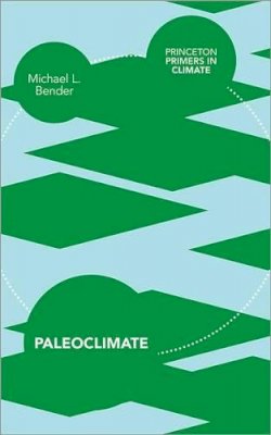 Michael L. Bender - Paleoclimate - 9780691145556 - V9780691145556