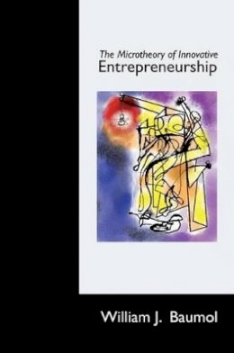 William J. Baumol - The Microtheory of Innovative Entrepreneurship - 9780691145846 - V9780691145846