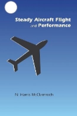 N. Harris Mcclamroch - Steady Aircraft Flight and Performance - 9780691147192 - V9780691147192