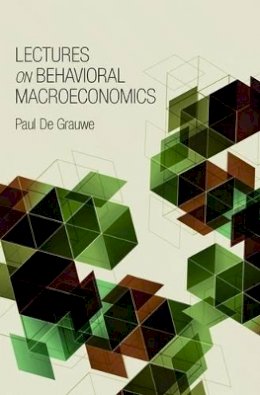 Paul De Grauwe - Lectures on Behavioral Macroeconomics - 9780691147390 - V9780691147390