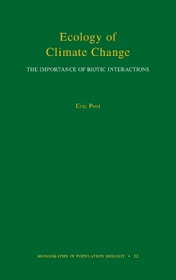Eric Post - Ecology of Climate Change: The Importance of Biotic Interactions - 9780691148472 - V9780691148472