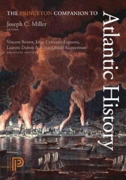 Joceph C. Miller - The Princeton Companion to Atlantic History - 9780691148533 - V9780691148533