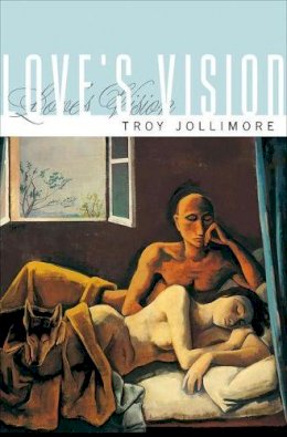 Troy Jollimore - Love´s Vision - 9780691148724 - V9780691148724