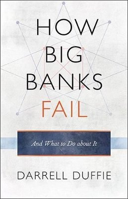 Darrell Duffie (Ed.) - How Big Banks Fail and What to Do about It - 9780691148854 - V9780691148854