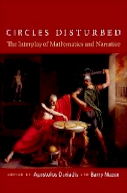 Apostolos Doxiadis - Circles Disturbed: The Interplay of Mathematics and Narrative - 9780691149042 - V9780691149042
