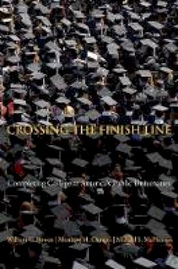 William G. Bowen - Crossing the Finish Line: Completing College at America´s Public Universities - 9780691149905 - V9780691149905